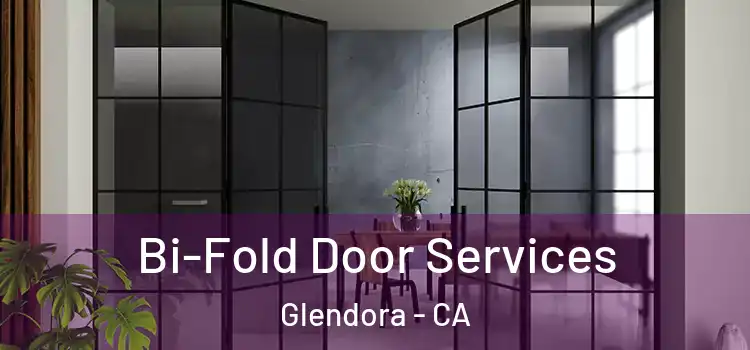Bi-Fold Door Services Glendora - CA