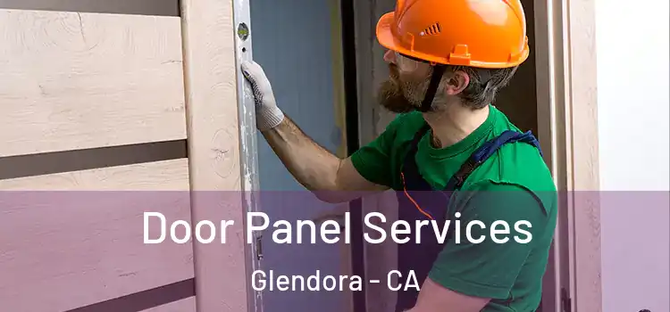 Door Panel Services Glendora - CA