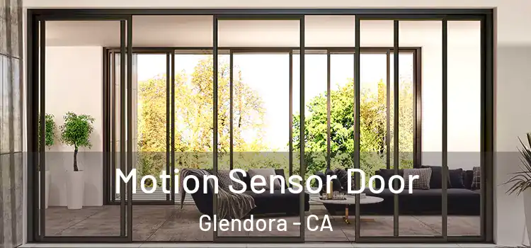 Motion Sensor Door Glendora - CA