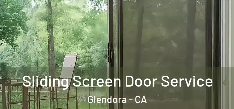 Sliding Screen Door Service Glendora - CA