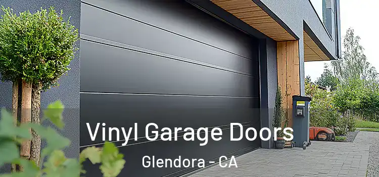  Vinyl Garage Doors Glendora - CA